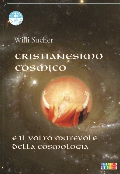 Cristianesimo Cosmico- Willi Sucher